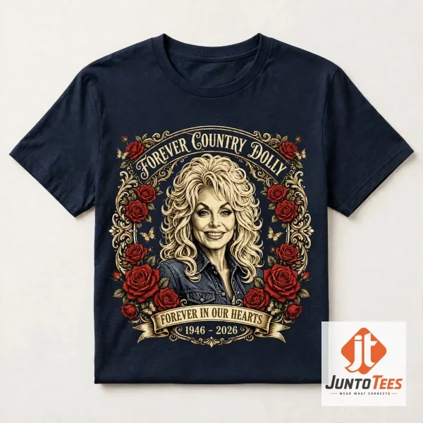 Authentic 1946 2026 Dolly Parton Forever Country Dolly Memorial T-Shirt RIP Death Tribute Tee product image at juntotees.com