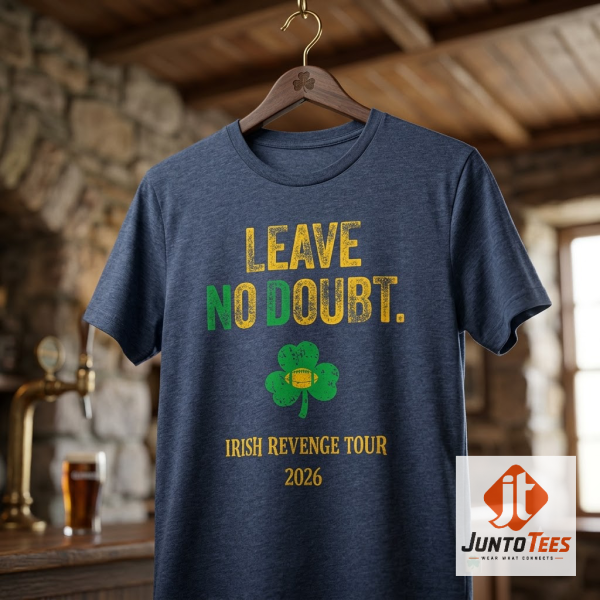 Notre Dame Football The Shirt LEAVE NO DOUBT Irish Revenge Tour 2026 1 Detailed look of Notre Dame Football The Shirt LEAVE NO DOUBT Irish Revenge Tour 2026 in 2D Products